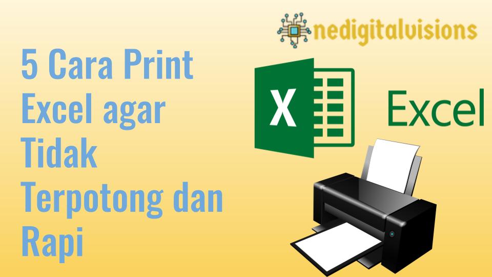 Cara Print Excel agar Tidak Terpotong